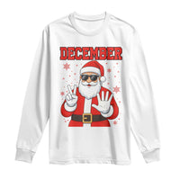 December 25 Long Sleeve Shirt Funny Santa Says Christmas - Wonder Print Shop
