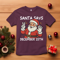 Santa Christmas December 25 T Shirt - Wonder Print Shop