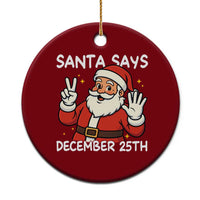 Santa Christmas December 25 Ceramic Ornament - Wonder Print Shop