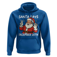 Santa Christmas December 25 Hoodie - Wonder Print Shop