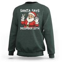 Santa Christmas December 25 Sweatshirt - Wonder Print Shop