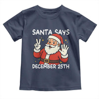 Santa Christmas December 25 Toddler T Shirt - Wonder Print Shop
