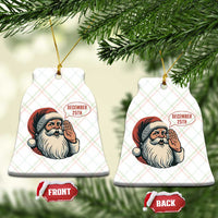 Funny Santa Christmas December 25 Ceramic Ornament - Wonder Print Shop
