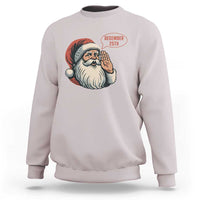 Funny Santa Christmas December 25 Sweatshirt - Wonder Print Shop