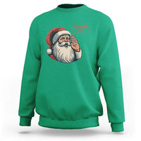Funny Santa Christmas December 25 Sweatshirt - Wonder Print Shop