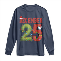 Christmas December 25 Long Sleeve Shirt Family Holiday Xmas - Wonder Print Shop