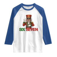 67 Six Seven Black Nutcracker Christmas Meme Raglan Shirt - Wonder Print Shop
