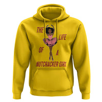 Black Nutcracker Hoodie The Life Of A Ballet Girl - Wonder Print Shop