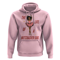 Black Nutcracker Hoodie The Life Of A Ballet Girl - Wonder Print Shop