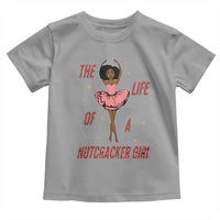 Black Nutcracker Toddler T Shirt The Life Of A Ballet Girl - Wonder Print Shop