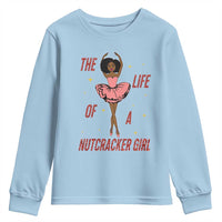 Black Nutcracker Youth Sweatshirt The Life Of A Ballet Girl - Wonder Print Shop