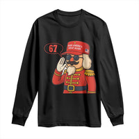 67 Six Seven Christmas Meme Long Sleeve Shirt Funny Nutcracker Make Xmas Great Again - Wonder Print Shop