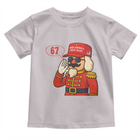 67 Six Seven Christmas Meme Toddler T Shirt Funny Nutcracker Make Xmas Great Again - Wonder Print Shop