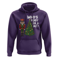 Black Nutcracker Christmas Hoodie Who Is Ready For A Nut - Wonder Print Shop