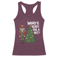 Black Nutcracker Christmas Racerback Tank Top Who Is Ready For A Nut - Wonder Print Shop
