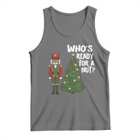 Black Nutcracker Christmas Tank Top Who Is Ready For A Nut - Wonder Print Shop
