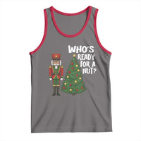 Black Nutcracker Christmas Tank Top Who Is Ready For A Nut - Wonder Print Shop