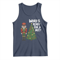 Black Nutcracker Christmas Tank Top Who Is Ready For A Nut - Wonder Print Shop