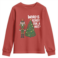 Black Nutcracker Christmas Youth Sweatshirt Who Is Ready For A Nut - Wonder Print Shop