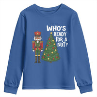 Black Nutcracker Christmas Youth Sweatshirt Who Is Ready For A Nut - Wonder Print Shop