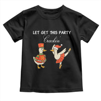 Funny Nutcracker Goose Christmas Toddler T Shirt Let Get This Party Crackin - Wonder Print Shop