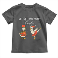 Funny Nutcracker Goose Christmas Toddler T Shirt Let Get This Party Crackin - Wonder Print Shop