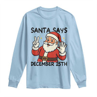 Santa Christmas December 25th Season Long Sleeve Shirt - Wonder Print Shop