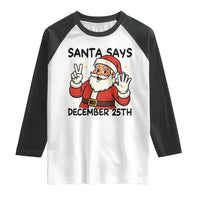 Santa Christmas December 25th Season Raglan Shirt - Wonder Print Shop