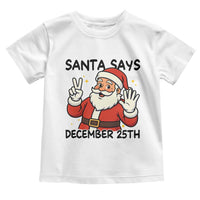 Santa Christmas December 25th Season Toddler T Shirt - Wonder Print Shop