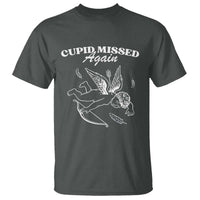 Funny Anti Valentine T Shirt Cupid Missed Again - Wonder Print Shop