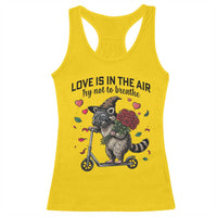 Funny Raccoon Scooter Anti Valentine Racerback Tank Top Love Is In The Air Try Not To Breathe - Wonder Print Shop