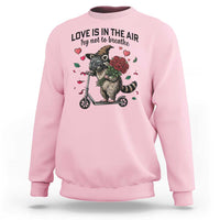 Funny Raccoon Scooter Anti Valentine Sweatshirt Love Is In The Air Try Not To Breathe - Wonder Print Shop