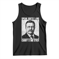 Theodore Roosevelt Quote Tank Top Speak Softly and Carry A Big Stick