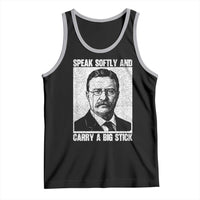 Theodore Roosevelt Quote Tank Top Speak Softly and Carry A Big Stick