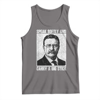 Theodore Roosevelt Quote Tank Top Speak Softly and Carry A Big Stick