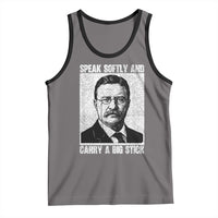 Theodore Roosevelt Quote Tank Top Speak Softly and Carry A Big Stick
