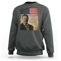 Theodore Roosevelt Quote Sweatshirt American President History