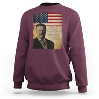 Theodore Roosevelt Quote Sweatshirt American President History