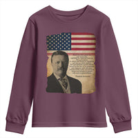 Theodore Roosevelt Quote Youth Sweatshirt American President History