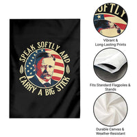 Theodore Roosevelt Quote American President Garden Flag Speak Softly and Carry a Big Stick