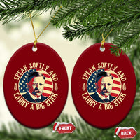 Theodore Roosevelt Quote American President Ceramic Ornament Speak Softly and Carry a Big Stick