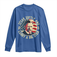 Theodore Roosevelt Quote American President Long Sleeve Shirt Speak Softly and Carry a Big Stick