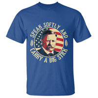 Theodore Roosevelt Quote American President T Shirt Speak Softly and Carry a Big Stick