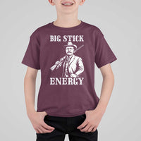 Funny Teddy Roosevelt T Shirt For Kid Big Stick Energy President