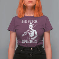 Funny Teddy Roosevelt T Shirt For Women Big Stick Energy President