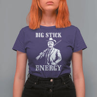 Funny Teddy Roosevelt T Shirt For Women Big Stick Energy President