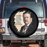 Theodore Roosevelt Quote Spare Tire Cover American History Presidents Day