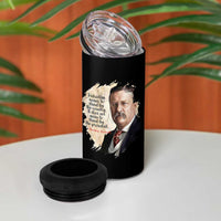 Theodore Roosevelt Quote 4 in 1 Can Cooler Tumbler American History Presidents Day