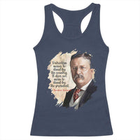 Theodore Roosevelt Quote Racerback Tank Top American History Presidents Day