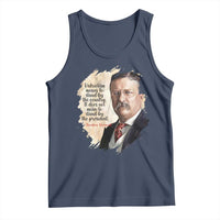 Theodore Roosevelt Quote Tank Top American History Presidents Day